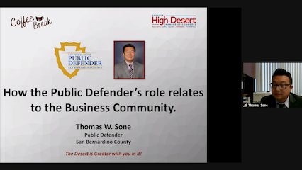 A screenshot from Zoom showing San Bernardino County Public Defender Thomas Sone next to a slide that reads 'How the Public Defender's role relates to the Business Community'