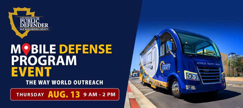 Mobile Defense Program event at The Way World Outreach, San Bernardino, Thursday, Aug. 13, from 9 a.m. to 2 p.m., featuring the Mobile Defense RV.